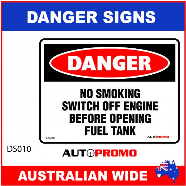 DANGER SIGN - DS-010 - NO SMOKING SWITCH OFF ENGINE BEFORE OPENING FUEL TANK